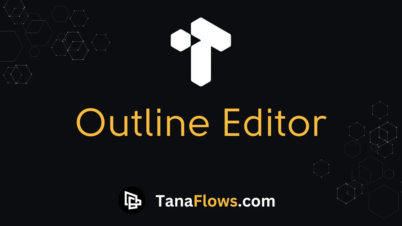 Outline Editor What Is Outline Editor In Tana