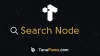 Search nodes